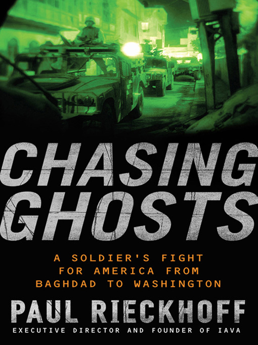 Title details for Chasing Ghosts by Paul Rieckhoff - Available